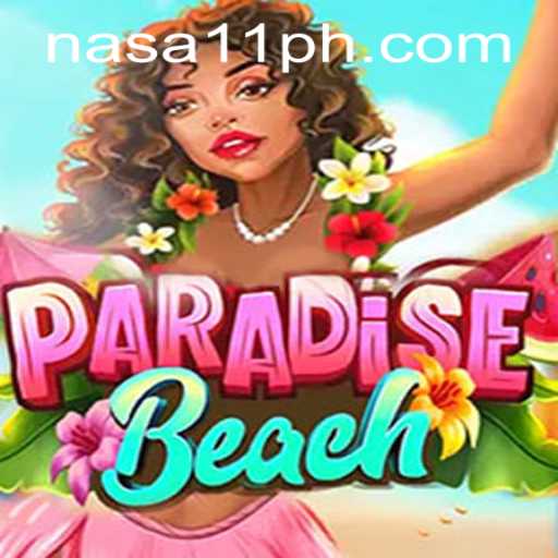 Exploring the Thrills of ParadiseBeach: A Dive into the Exciting World of NASA11 Casino
